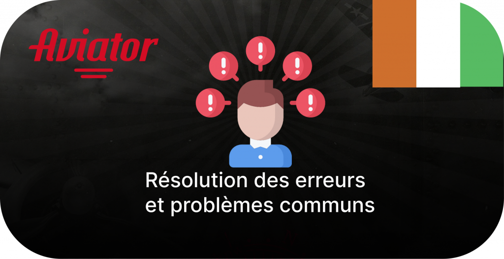 Résolution des erreurs et problèmes communs